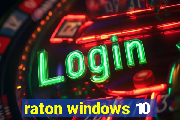 raton windows 10